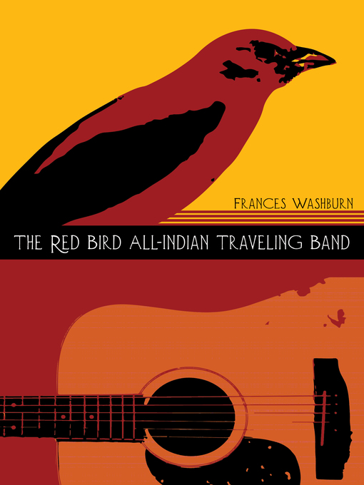 Title details for The Red Bird All-Indian Traveling Band by Frances Washburn - Available